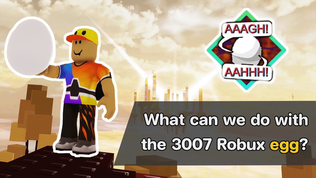 EToH - What can we do with the 3007 Robux egg?
