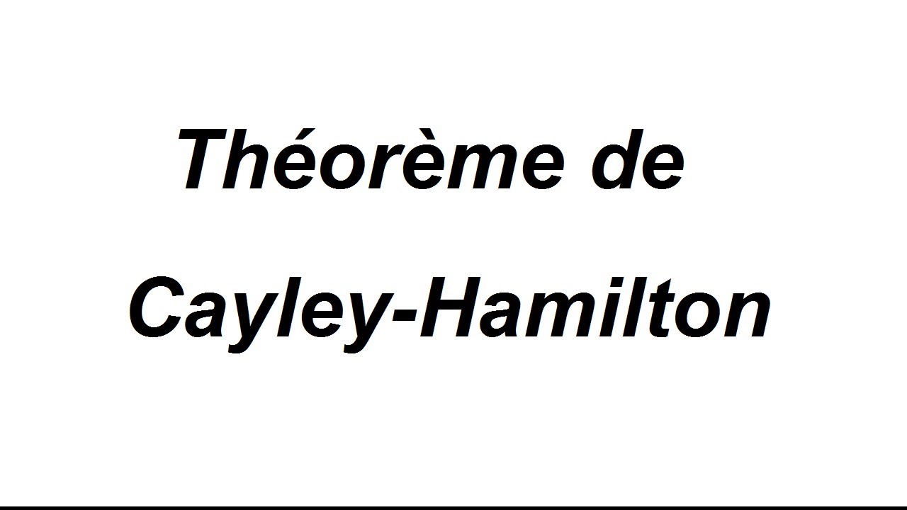 Théorème de Cayley-Hamilton - exercice corrigé