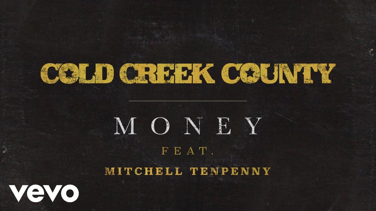 Cold Creek County - Money (Official Audio) ft. Mitchell Tenpenny