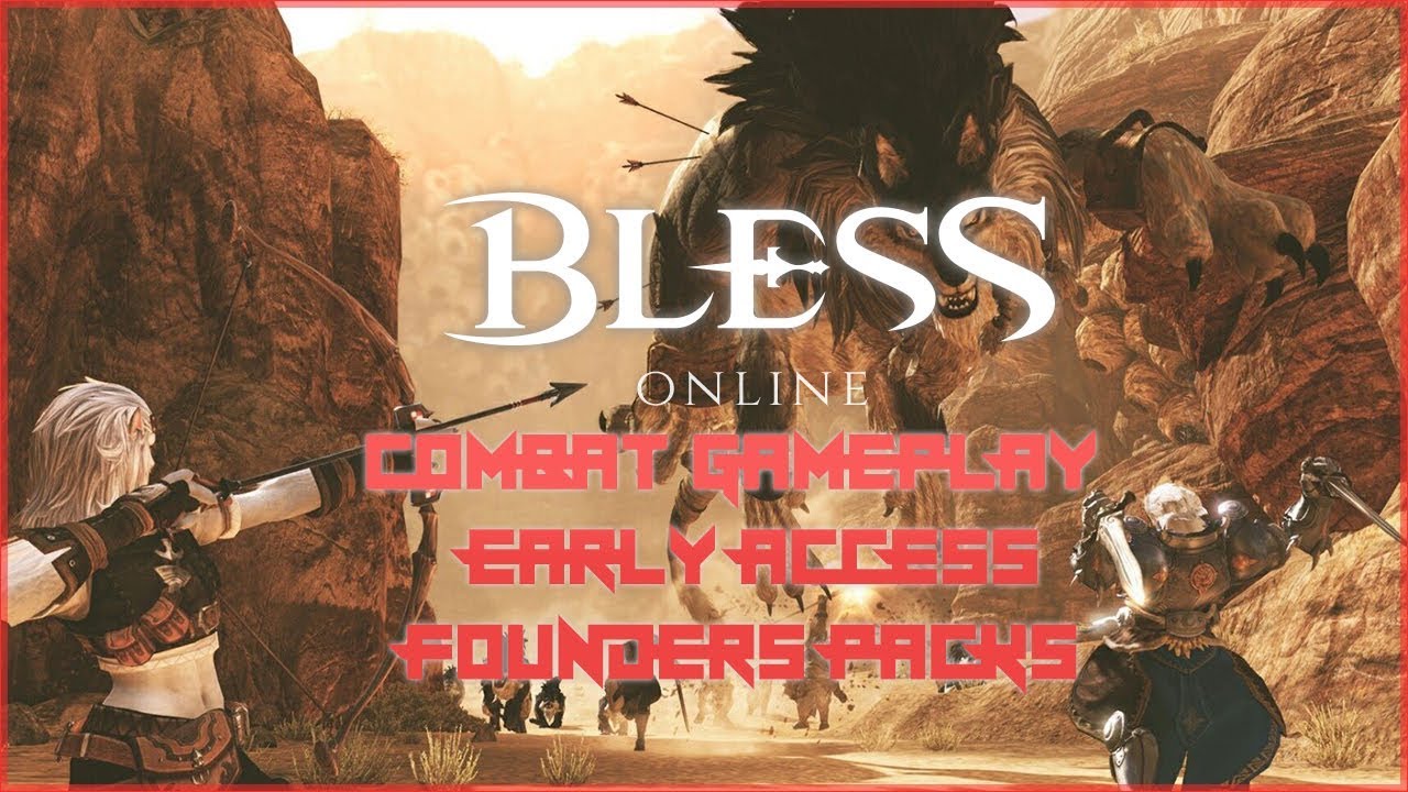 Bless Online Combat Overhaul, Early Access Launch, Founders Packs NA/EU