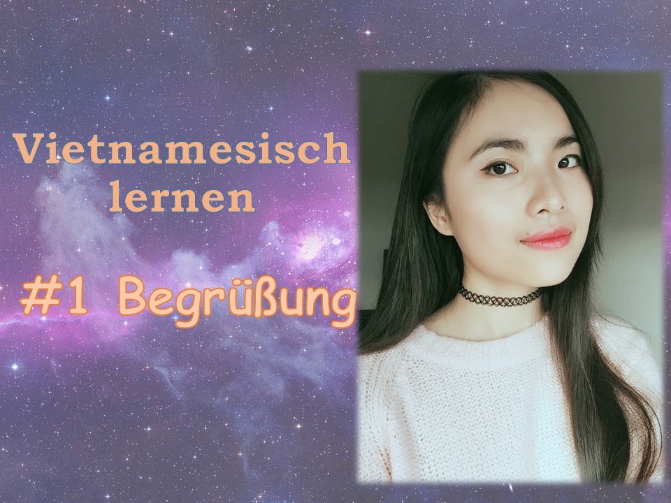 Vietnamesisch lernen 🌟 #1 -  Begrüßung (1) I Tam Nguyen