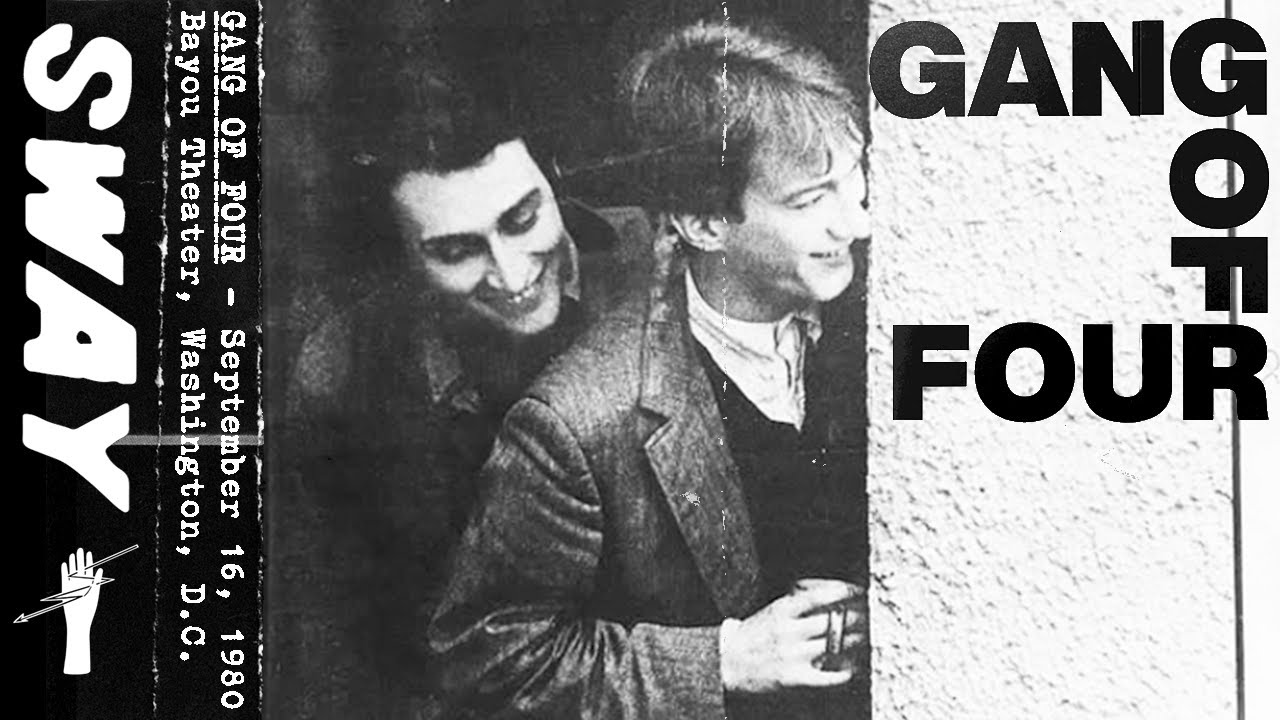 Gang Of Four - LIVE - September 16, 1980 Bayou Theater, Washington, D.C.