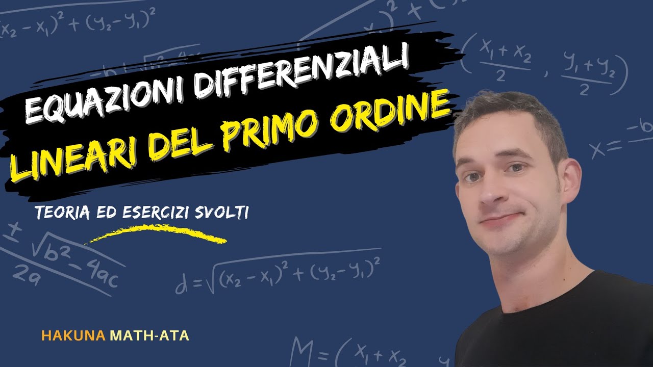 EQUAZIONI DIFFERENZIALI LINEARI DEL PRIMO ORDINE | Hakuna MATH-ata