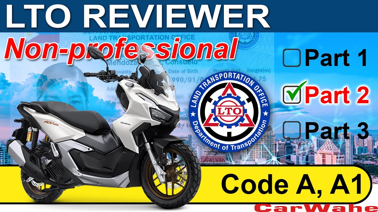 (PART 2 of 3) LTO Exam Reviewer TAGALOG | Code A1 A2 MOTORCYCLE | Nonprofessional | CarWahe