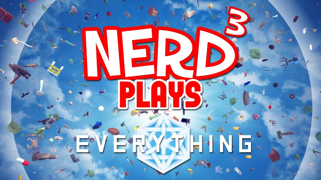 Nerd³ Plays... Everything - Consciousness Simulator