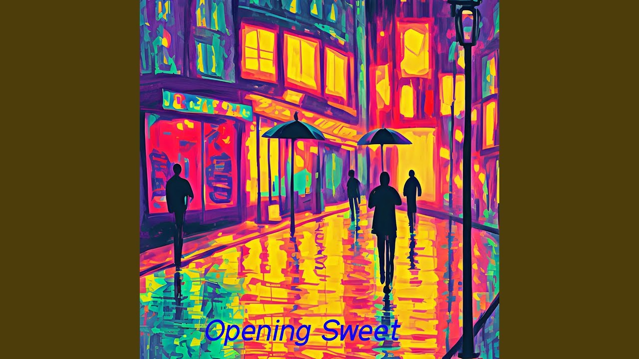 Opening Sweet