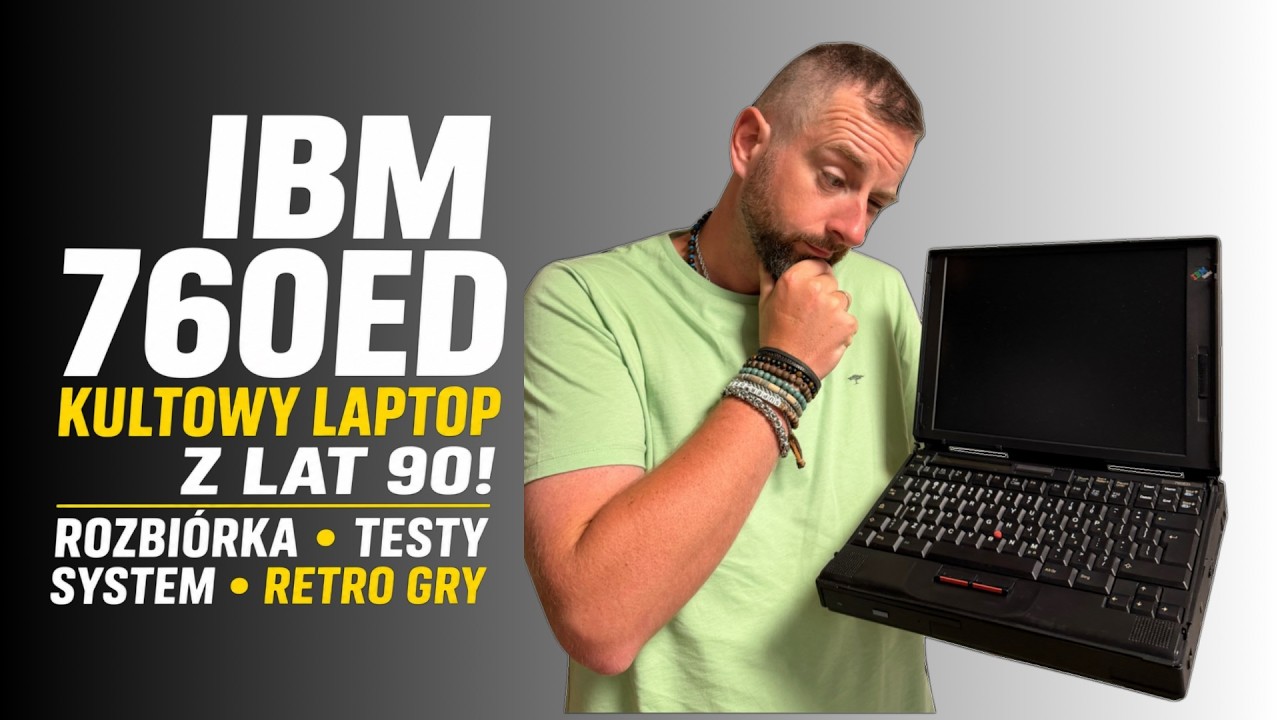 IBM ThinkPad 760ED &ndash; kultowy laptop z lat 90! Rozbi&oacute;rka, testy i retro gry