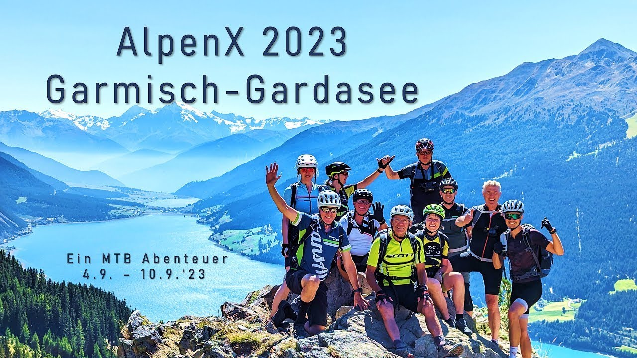 AlpenX 2023 Garmisch-Gardasee (4.9. - 10.9.)  Neu:: !!Extended Version - Neu Coloriert!!