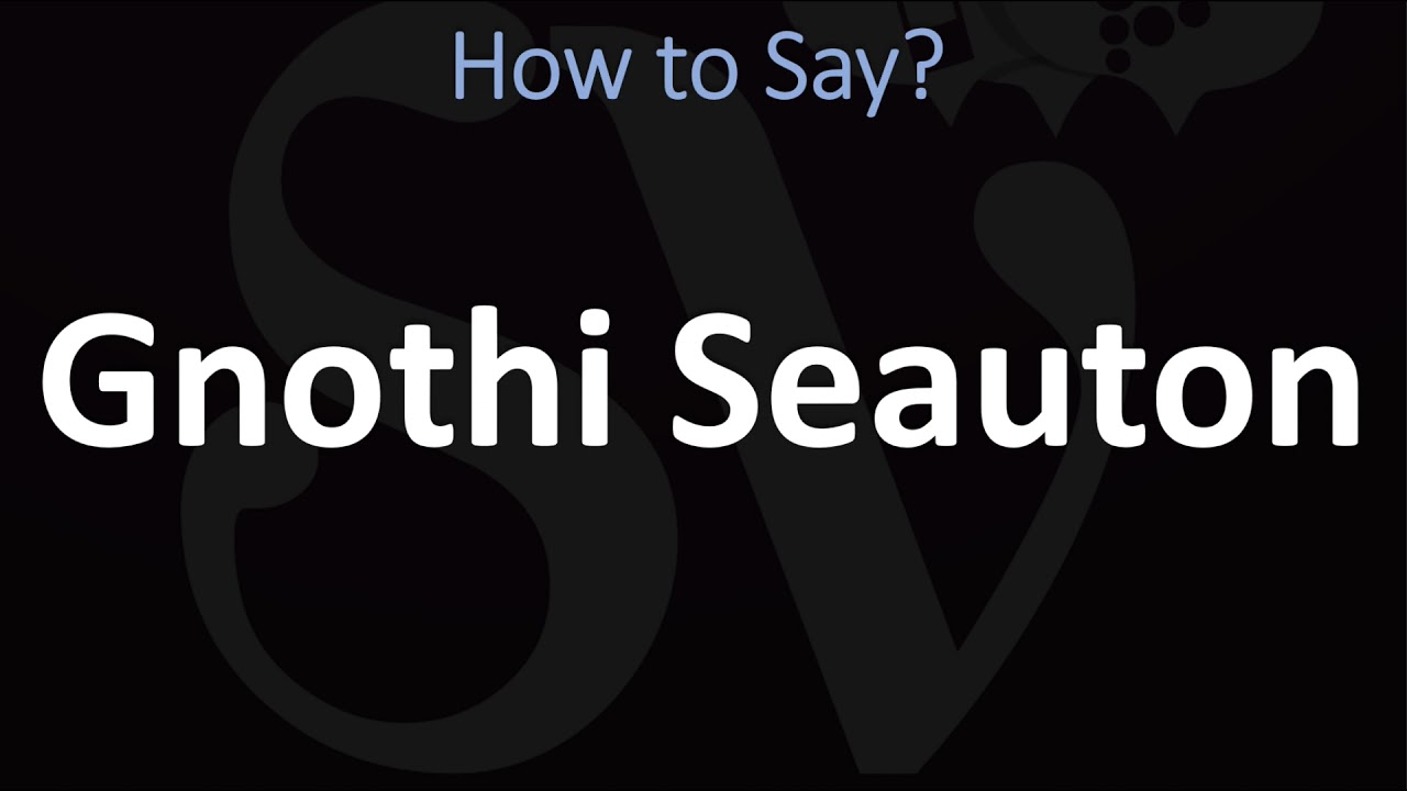 How to Pronounce Gnothi Seauton? (CORRECTLY)