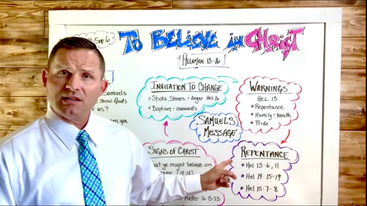 Come Follow Me (Helaman 13-16) TO BELIEVE IN CHRIST (Aug 31-Sep6)
