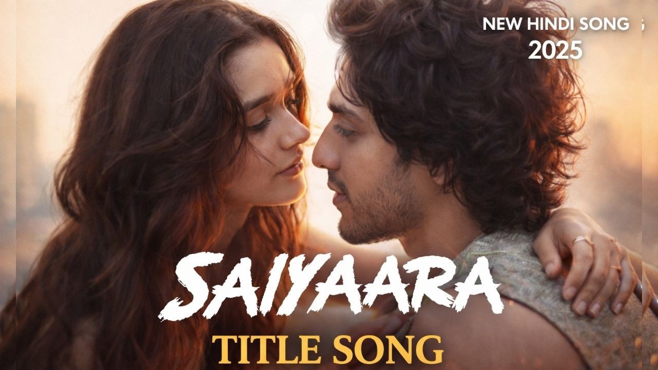 Saiyaara | Saiyaara Title Song | Full Song 2025 | New Hindi Sad Song | Heart Touching Love Song