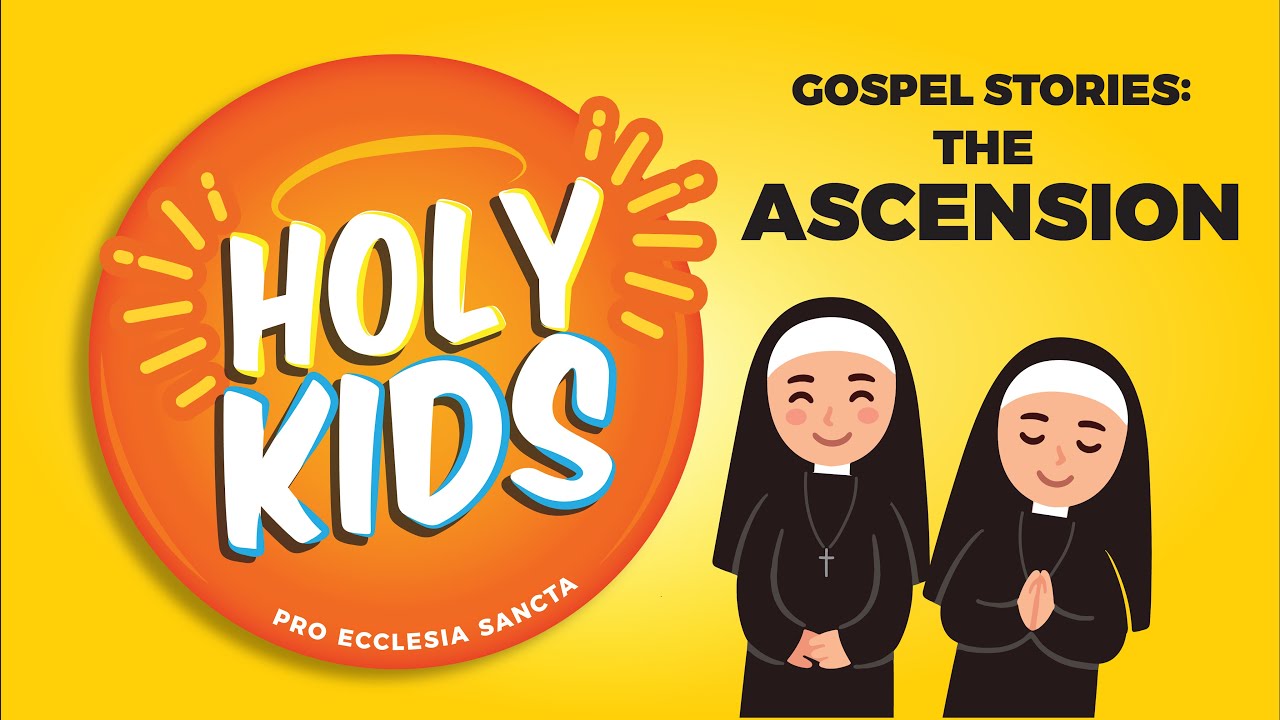 HOLY KIDS! Gospel Stories: The Ascension
