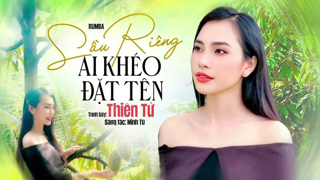 NHẠC: SẦU RIÊNG AI KHÉO ĐẶT TÊN