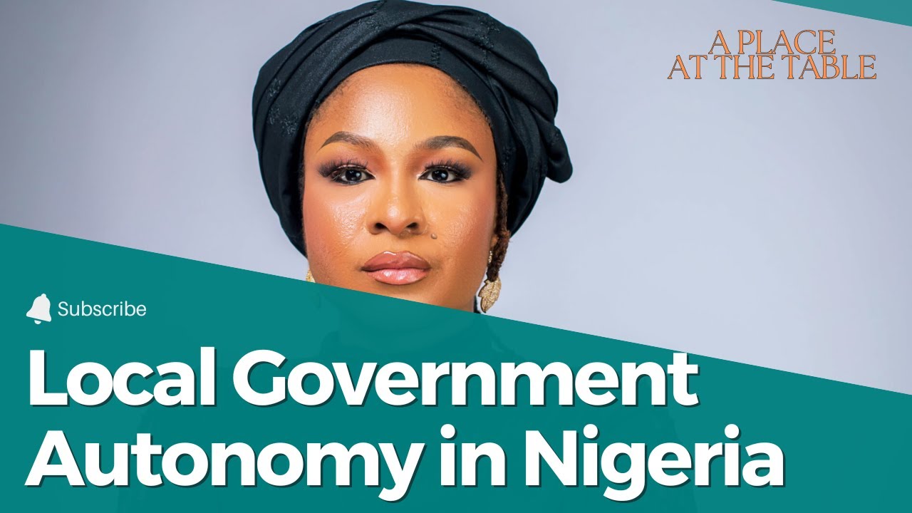 Local Government Autonomy in Nigeria: Why It Matters
