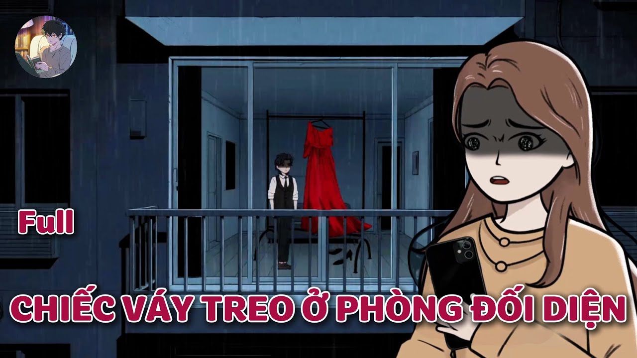 [Full] CHIẾC V&Aacute;Y TREO Ở PH&Ograve;NG ĐỐI DIỆN - Norman Review