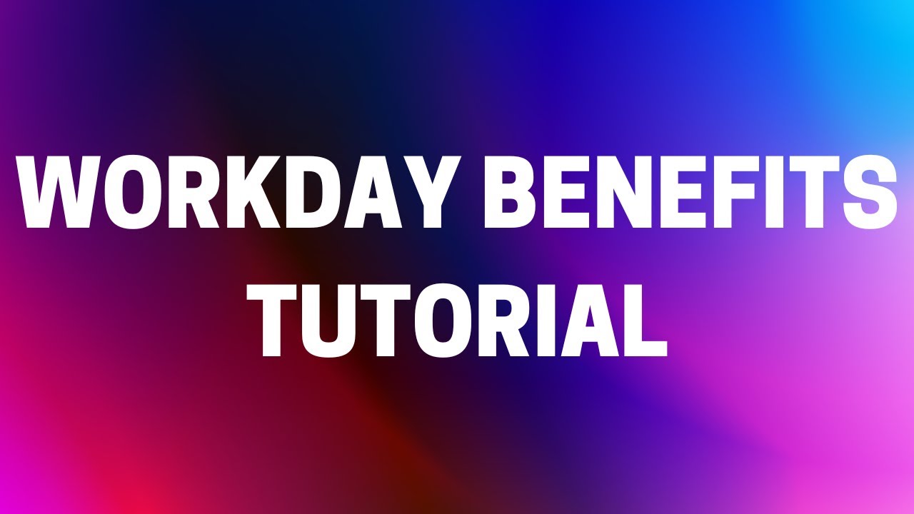Workday Benefits Training | Workday Benefits Certification | Workday Benefits Tutorial | Workday
