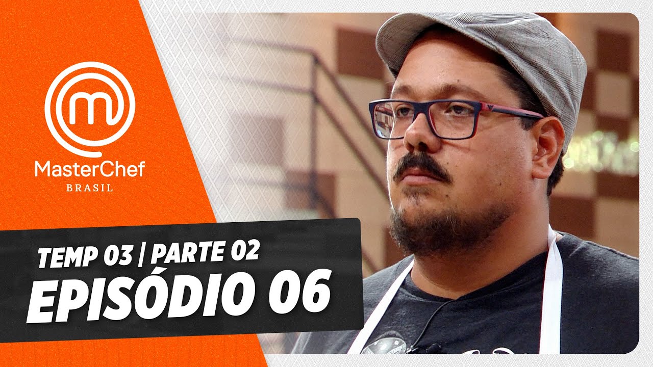 EPISÓDIO 06 - 2/5: CAIXA MISTERIOSA E TSUYOSHI MURAKAMI | TEMP 03 HD | MASTERCHEF BRASIL