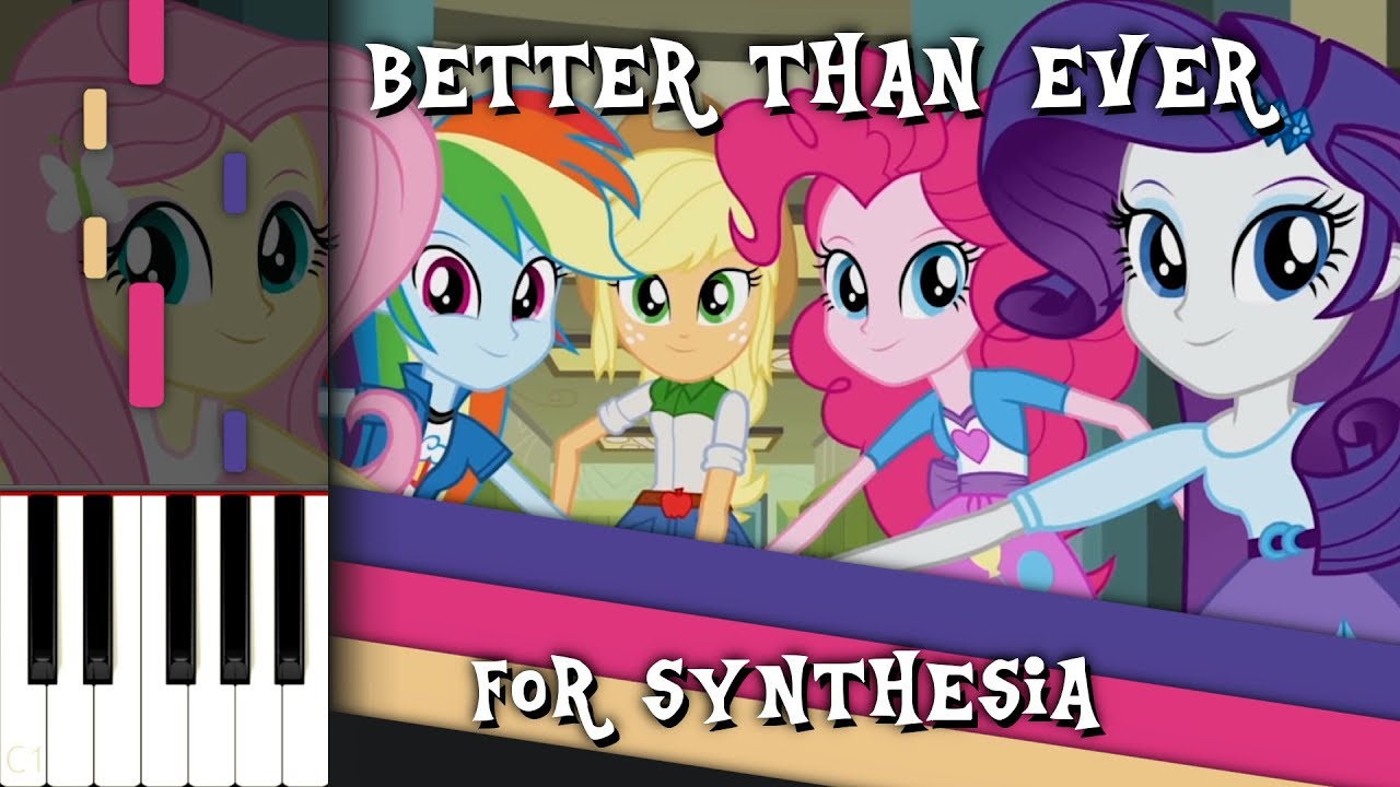 Better Than Ever - MLP:EQG - Synthesia [Piano Tutorial]