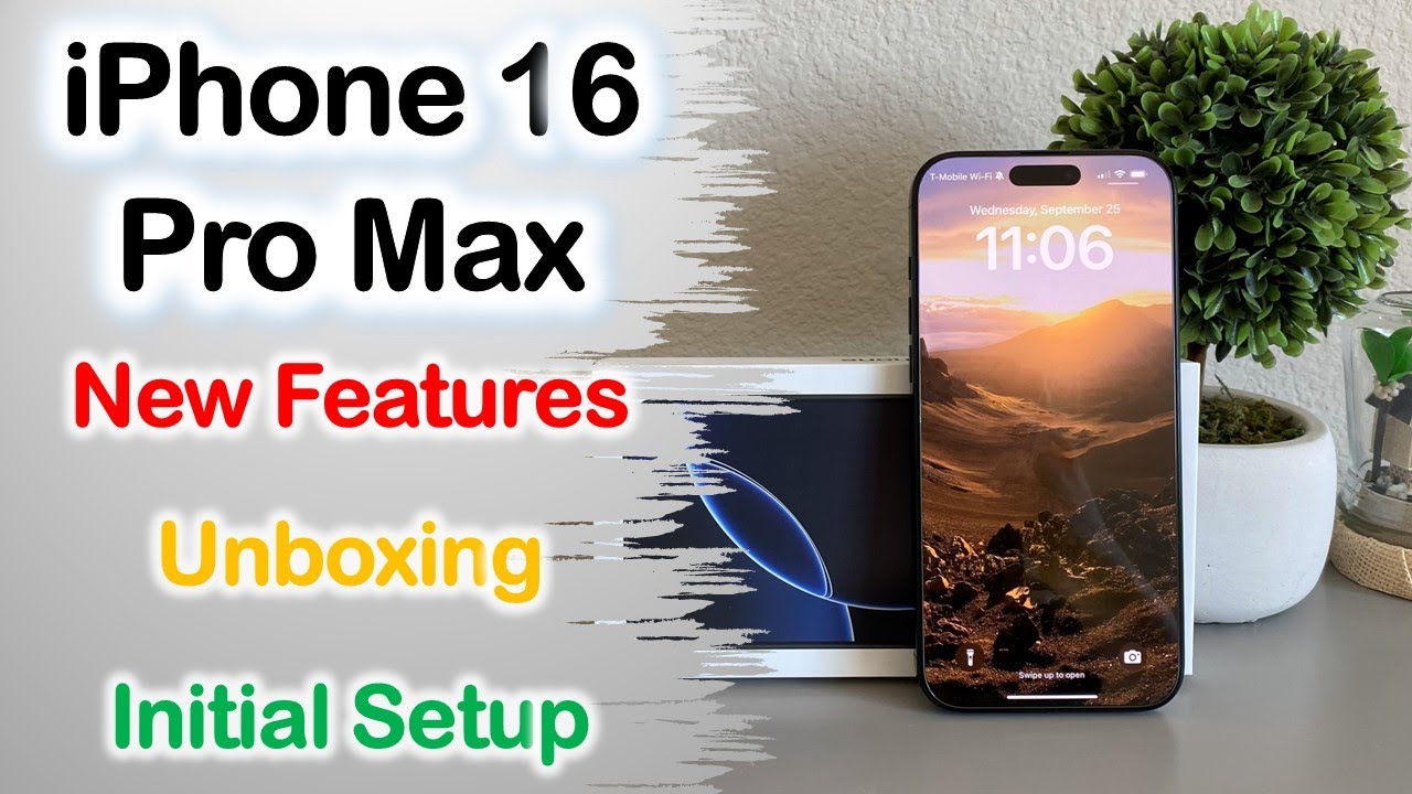 iPhone 16 Pro Max | New Features | Unboxing | Initial Setup