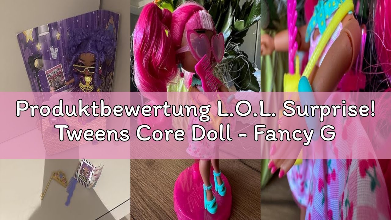 Produktbewertung L.O.L. Surprise! Tweens Core Doll - Fancy Gurl - Enthält 1 Modepuppe mit Outfit und