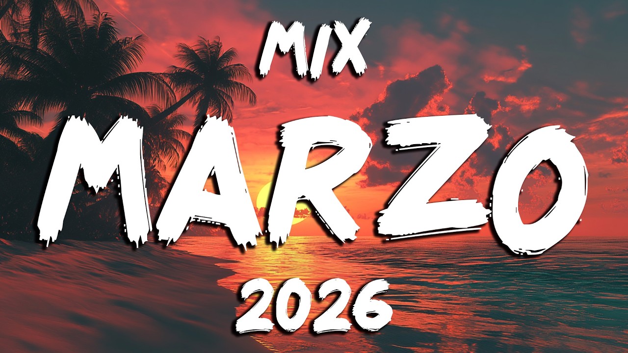 Mix De Marzo 2026🎉Musica De Moda 2026 Variada 🥂Recibiendo El 2026 Con Ritmo 🎉Lo Mas Nuevo