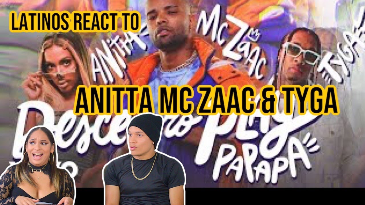 Latinos react MC Zaac, Anitta, Tyga - Desce Pro Play (PA PA PA) (Official Music Video)| REACTION