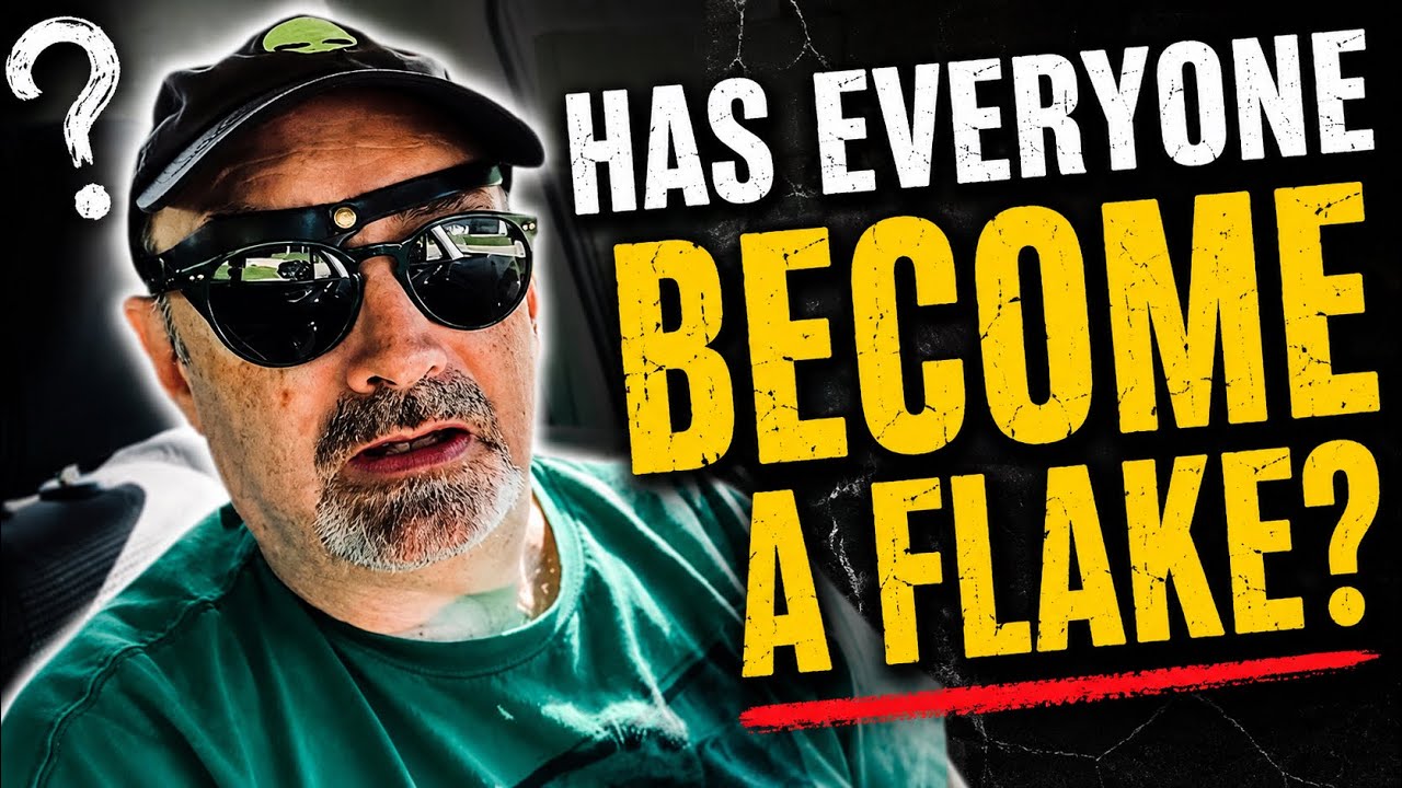 Has EVERYONE Become A Flake?