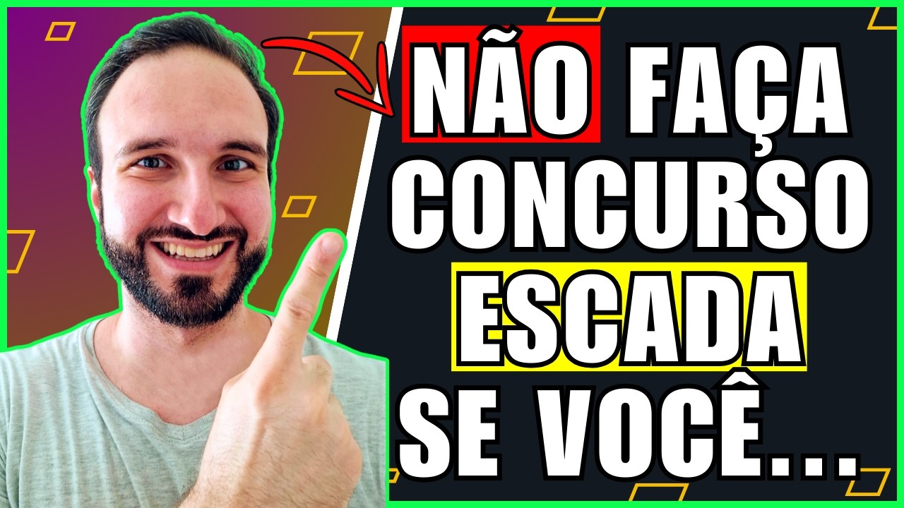 CONCURSO ESCADA ✅ VALE A PENA? O Que É? Quais as Vantagens? Quando Prestar?
