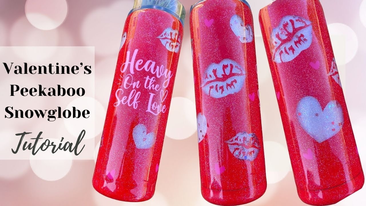 Valentine’s Peekaboo Snowglobe Tumbler Tutorial