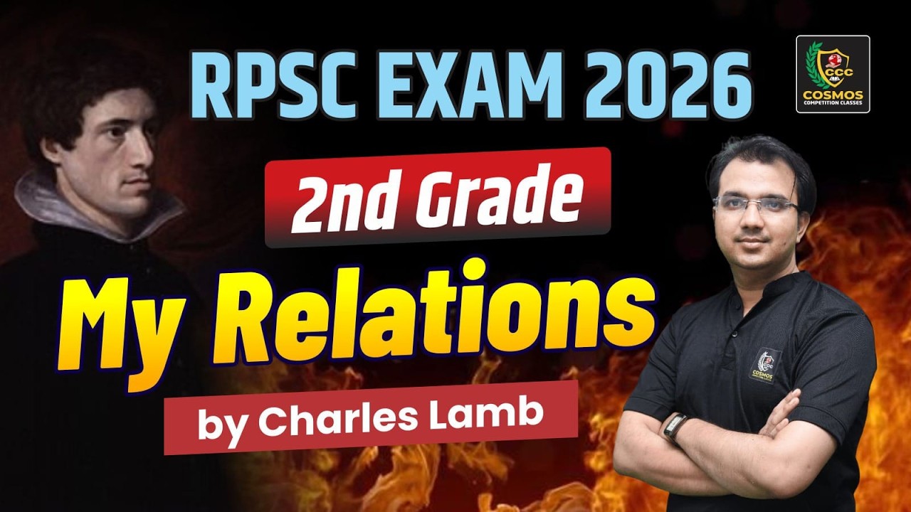 RPSC 2nd Grade English | My Relations by Charles Lamb | Complete Explanation By Manish Sir Cosmos