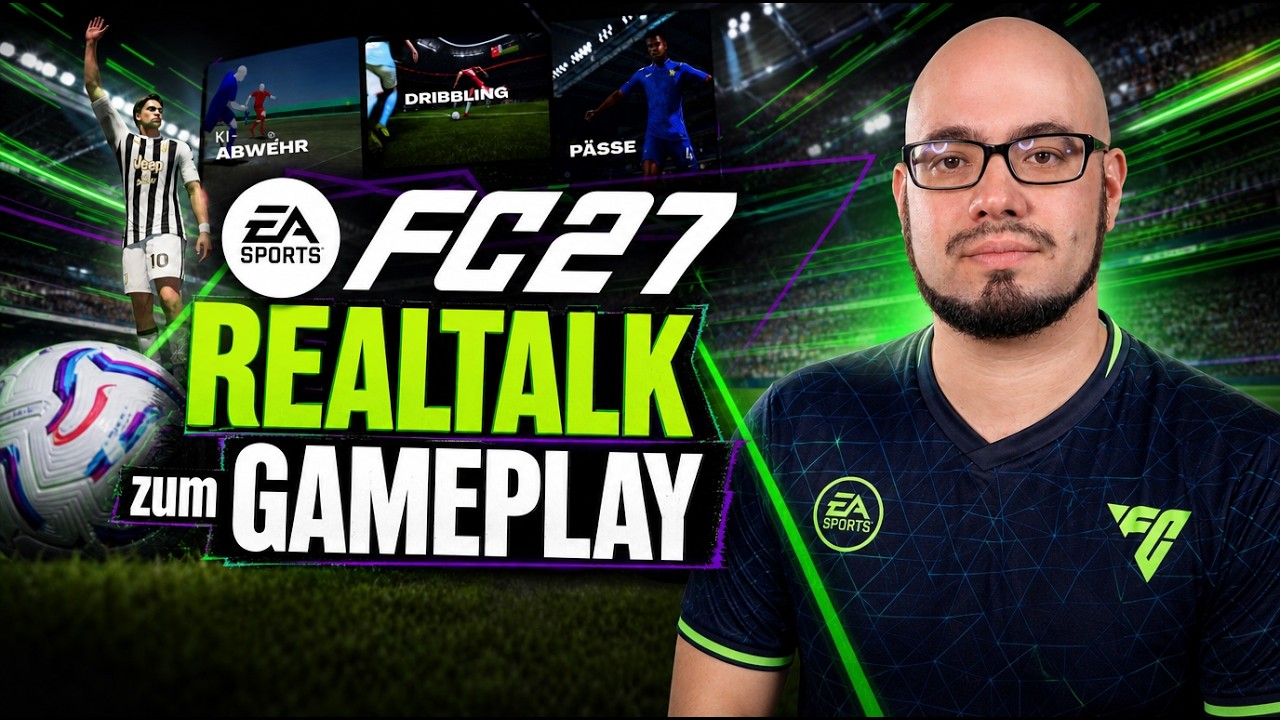 REALTALK &uuml;ber das FC27 Gameplay!