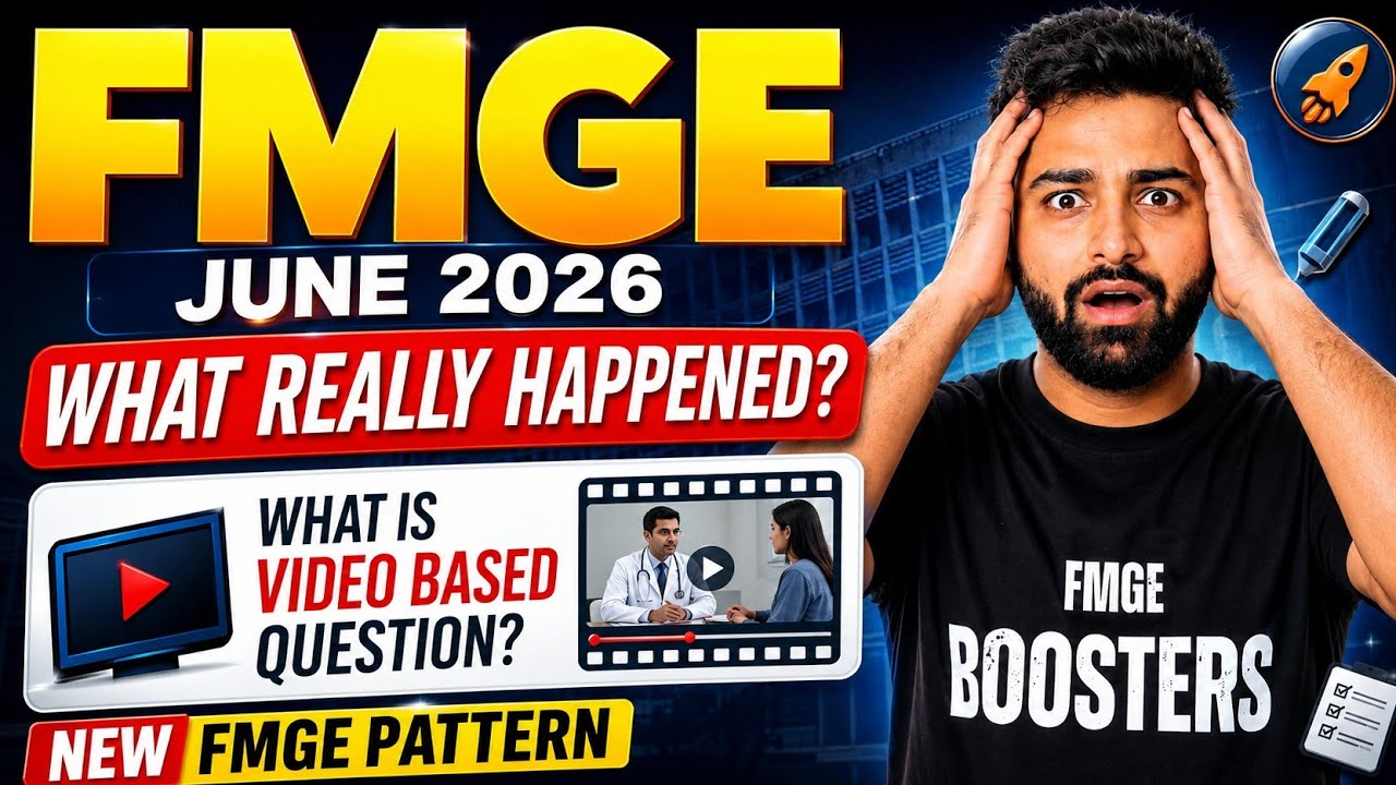 FMGE June 2026 Exam Pattern Changed? Video-Based Questions Explained