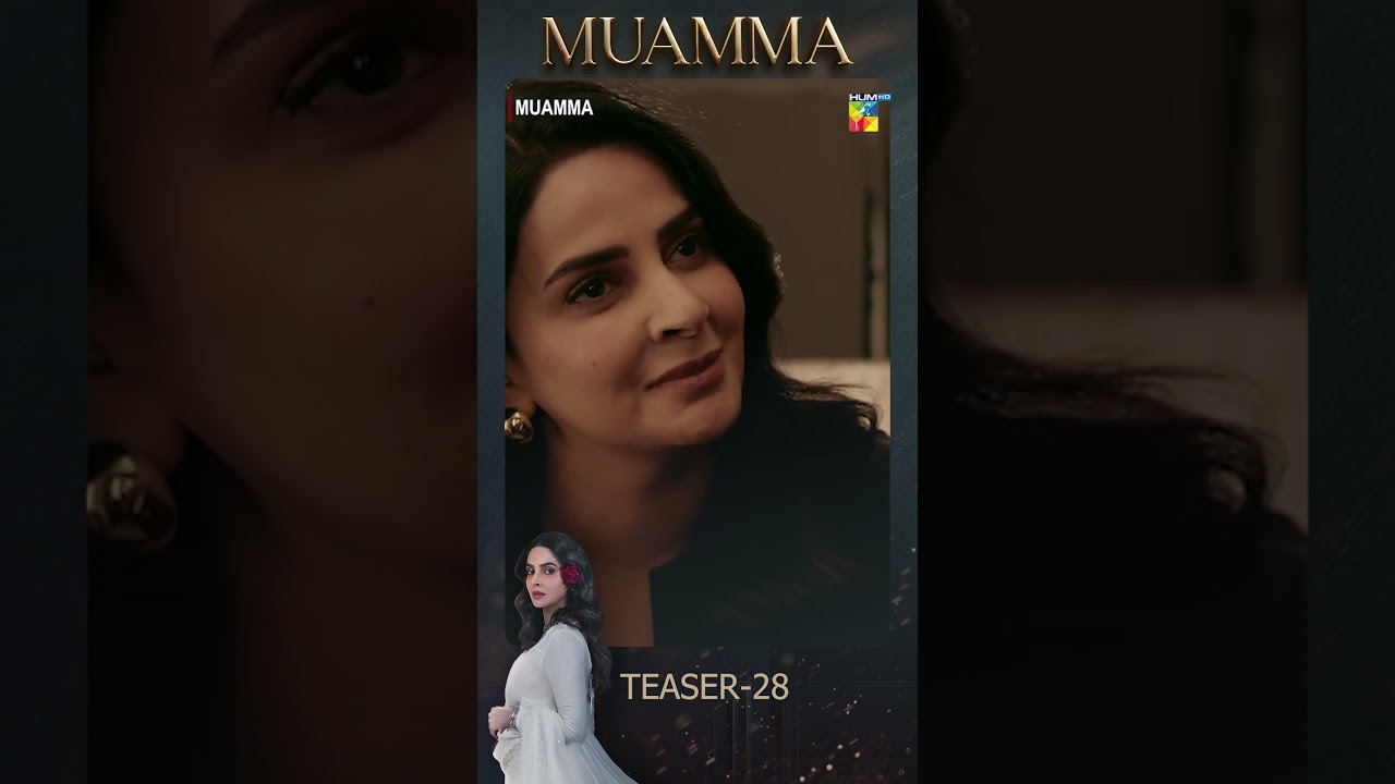 Muamma Episode 28 Teaser -  [ Saba Qamar & Ali Ansari ] - HUM TV