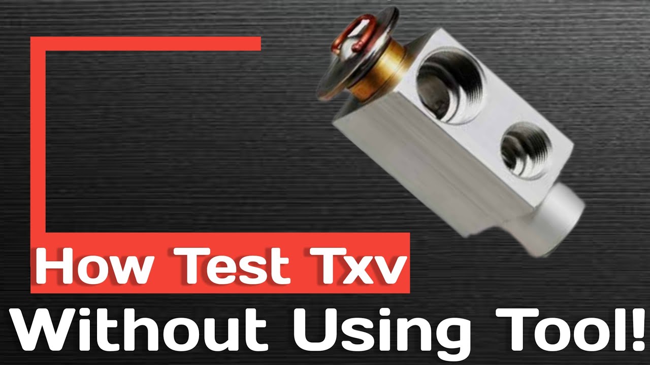 HOW TO TEST EXPANSION VALVE WITHOUT USING ANY TOOL.