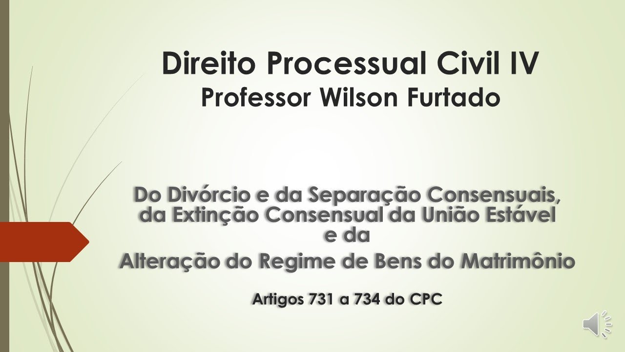 Do Divórcio e da Separação Consensuais, da União Estável e da Alteração Regime de Bens do Matrimônio