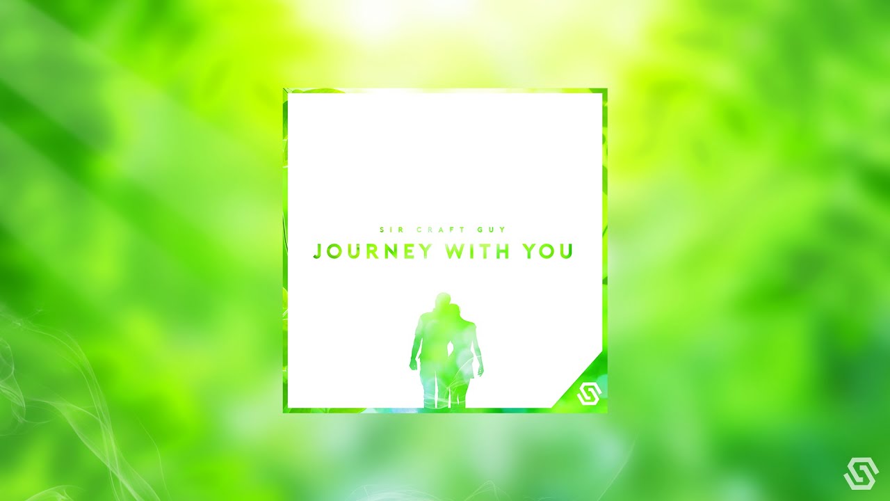 Sir Craft Guy - Journey With You