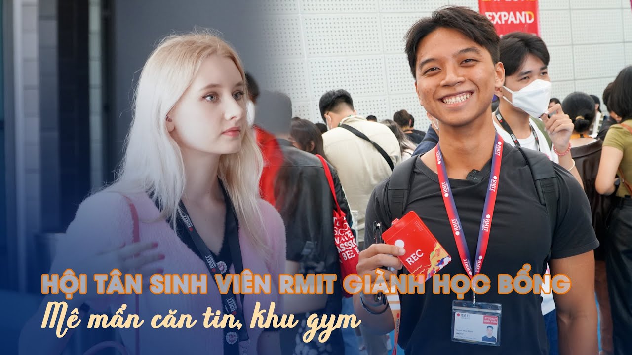 Theo chân tân sinh viên giành học bổng ngắm ĐH RMIT: mê mẩn căn tin, khu gym