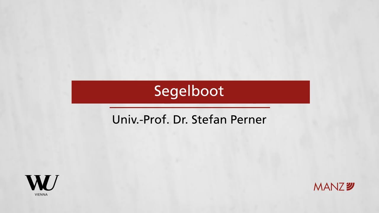 Perner/Spitzer/Kodek - Abschnitt Casebook Lecturecast 4 - Segelboot