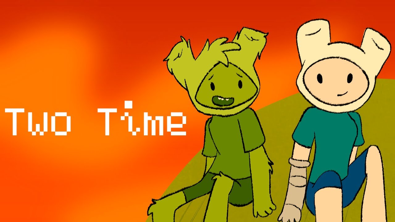 Two Time ~ Animation Meme (Adventure Time)