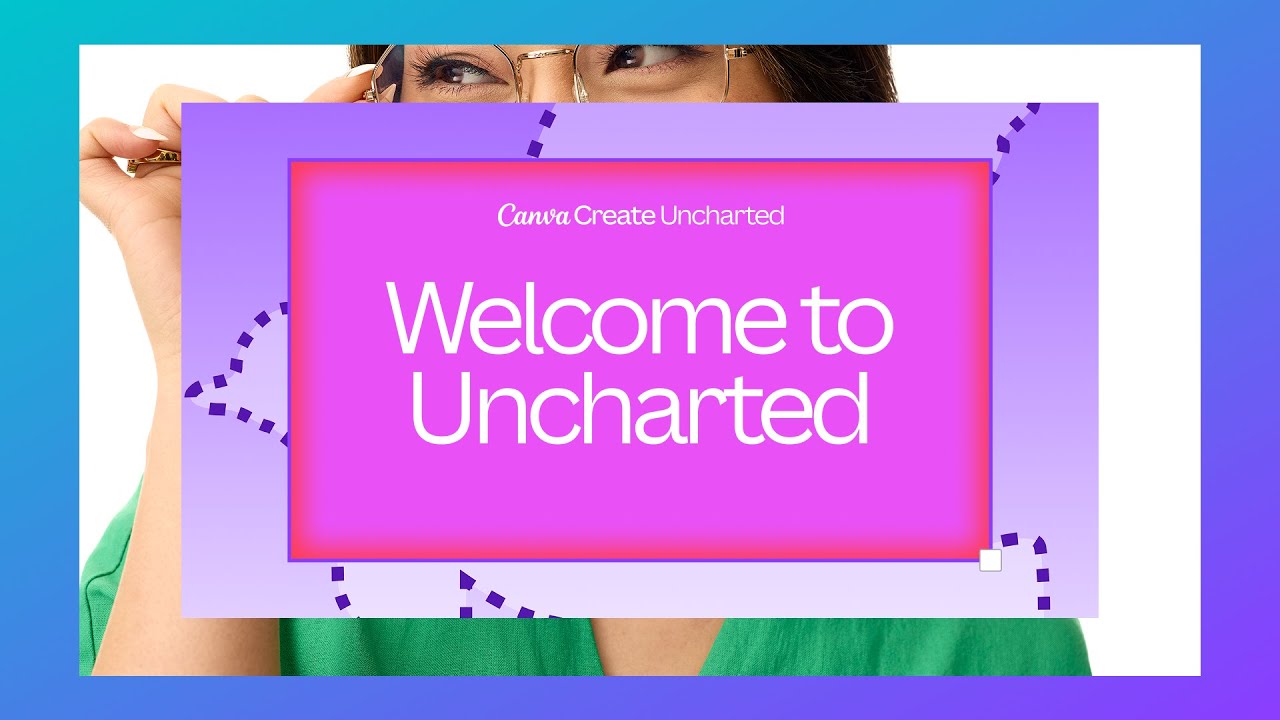 Canva Create 2025: Welcome to Uncharted
