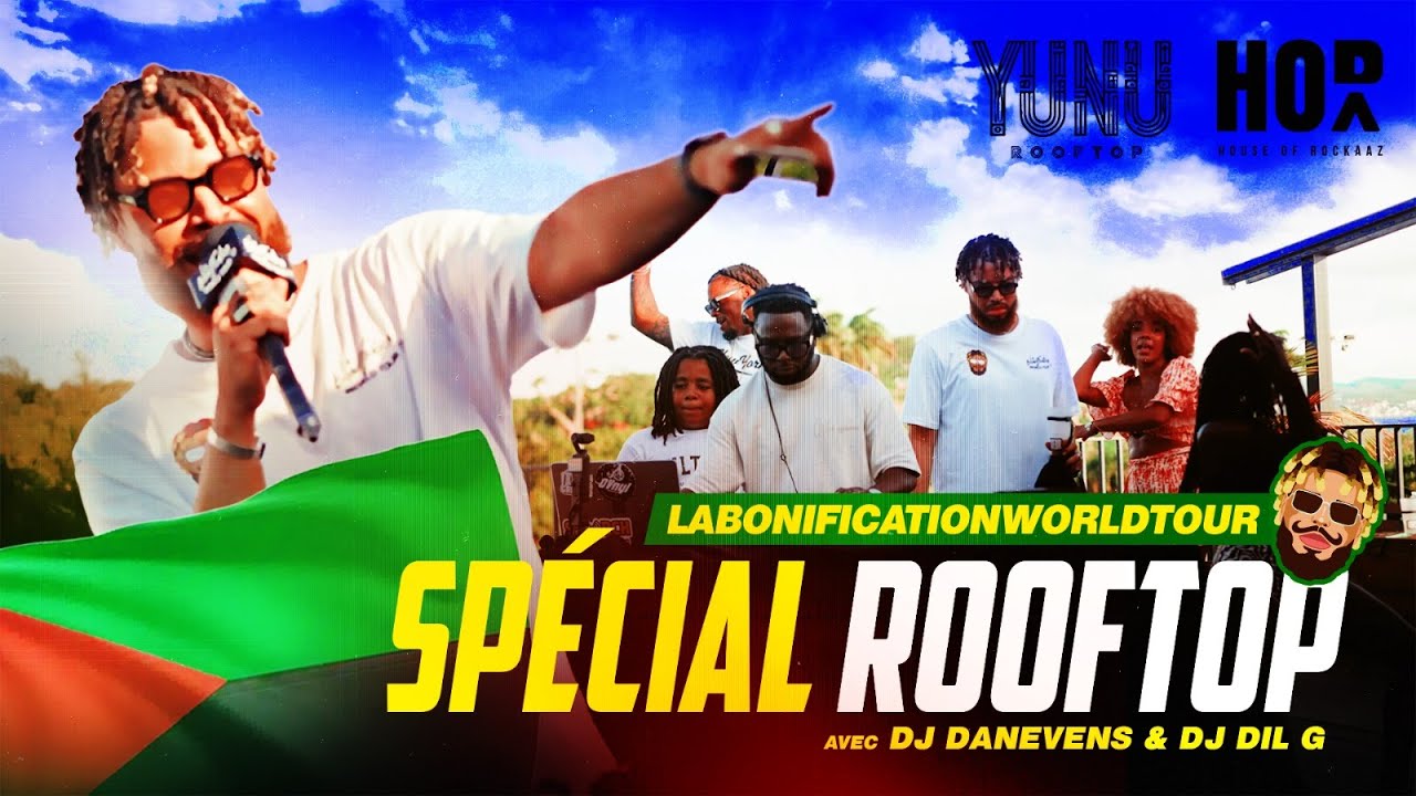 ROOFTOP I MARTINIQUE I DANEVENS/DJ DILG I HOUSE OF ROCKAAZ X LA BONIFICATION WORLDTOUR I YUNU