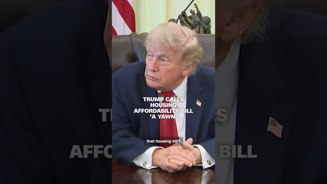 Trump calls housing affordability bill 'a yawn'