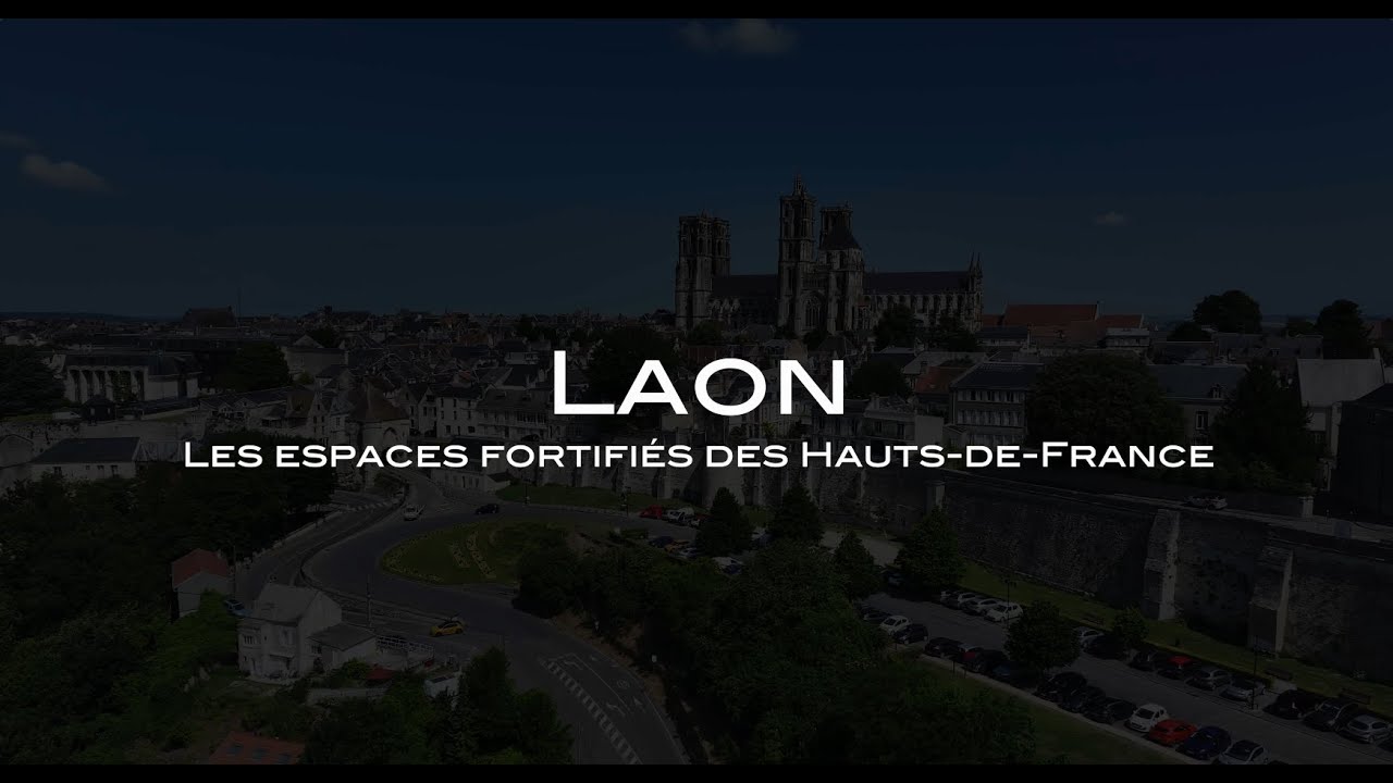 Laon - espaces fortifi&eacute;s des Hauts-de-France