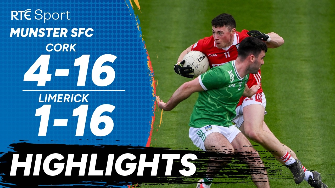Cork v Limerick | Munster SFC | GAA Highlights