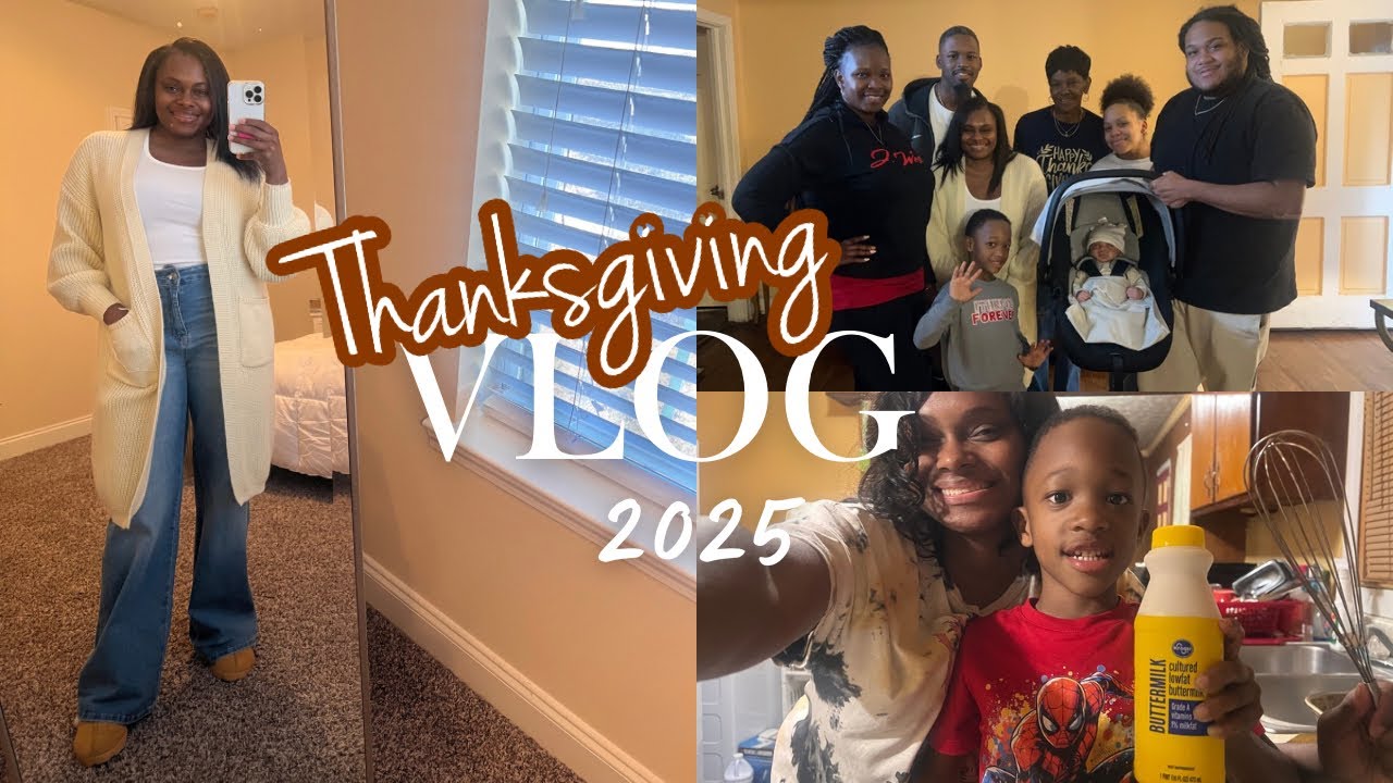 Thanksgiving 2025: Stores ALMOST out of the essentials, Helping prep the food, & Family Time 