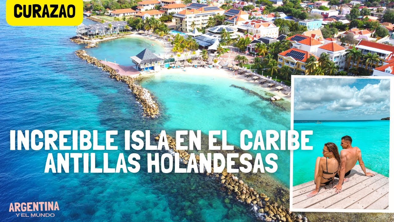 CURAZAO : La isla del Caribe que conocimos por segunda vez en las antillas holandesas
