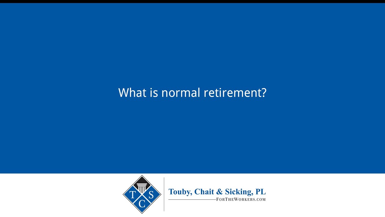 What is normal retirement?