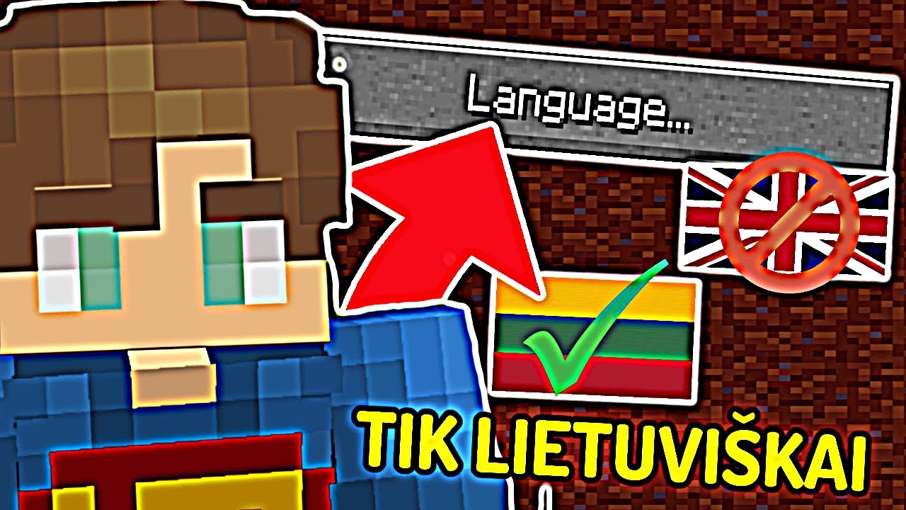Minecraft, Bet Galiu &Scaron;nekėti Tik Lietuvi&scaron;kai