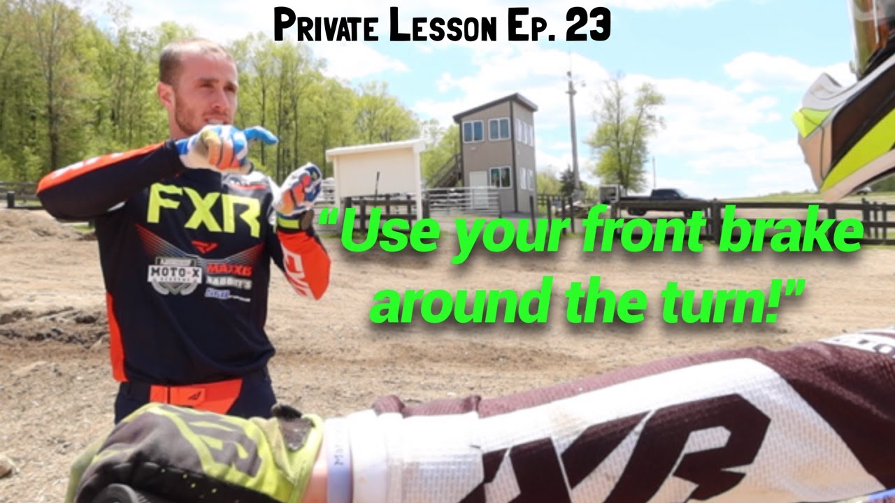 Use your front brake around a turn || Motocross Private Lesson Ep. 23