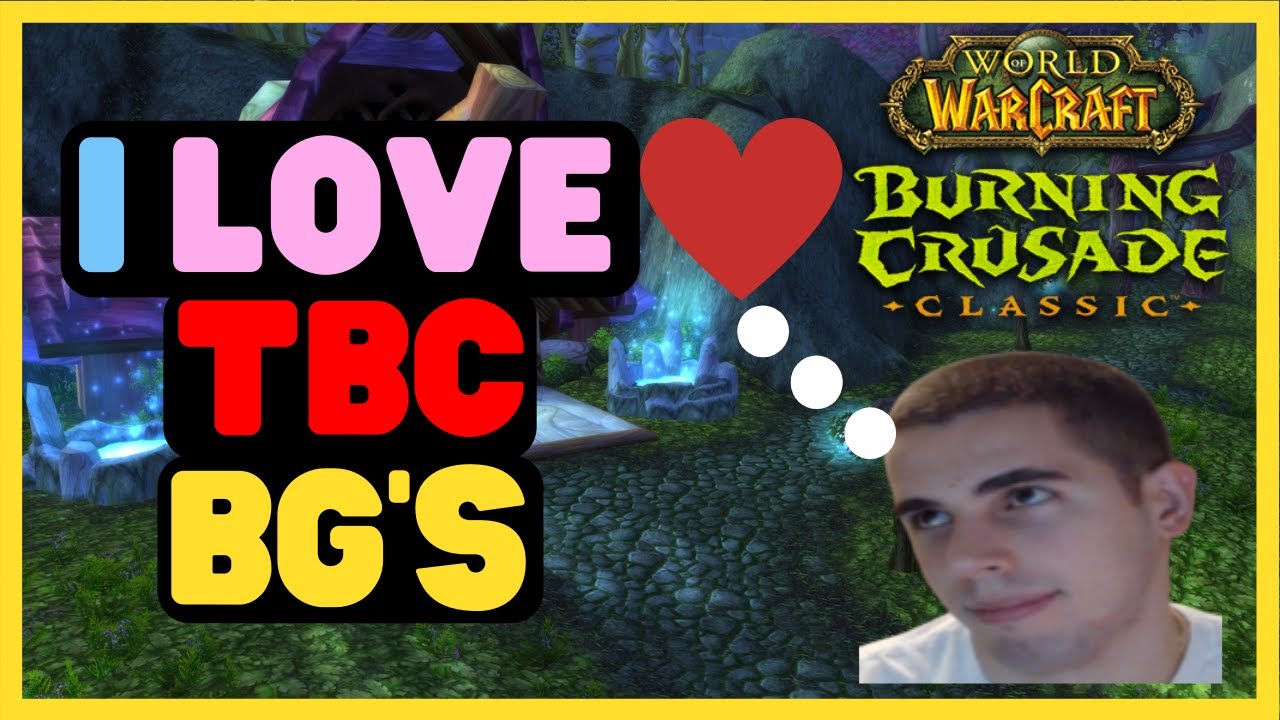 I Love Burning Crusade Classic Battlegrounds